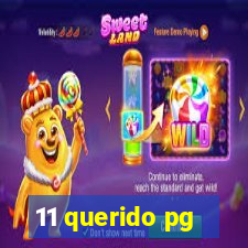 11 querido pg